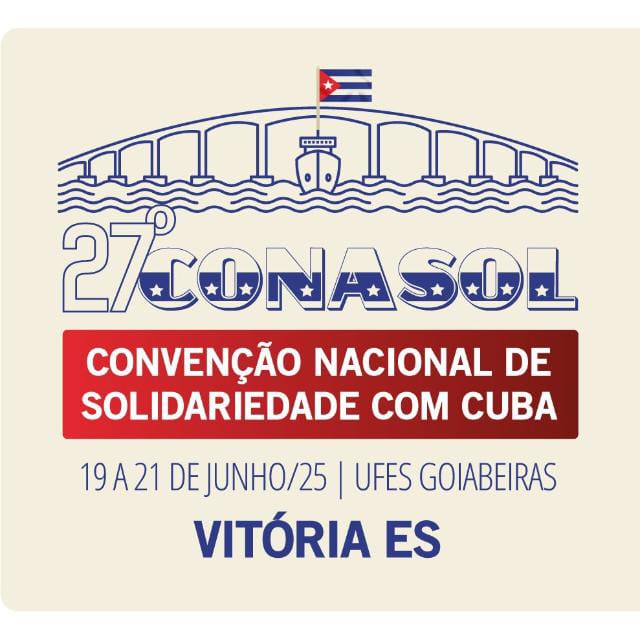27ª CONASOl Convenção Nacional de Solidariedade com Cuba acontece em Vitória