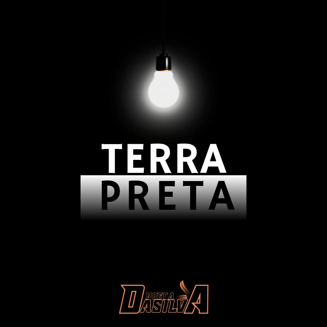 TERRA PRETA - Unegro ES Poeta Dasilva